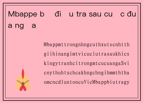 Mbappe bị điều tra sau cuộc đua ngựa