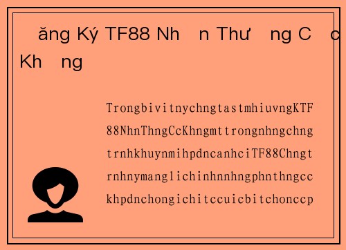 Đăng Ký TF88 Nhận Thưởng Cực Khủng