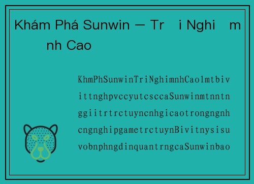 Khám Phá Sunwin – Trải Nghiệm Đỉnh Cao
