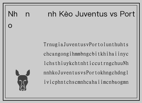 Nhận Định Kèo Juventus vs Porto