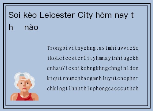 Soi kèo Leicester City hôm nay thế nào