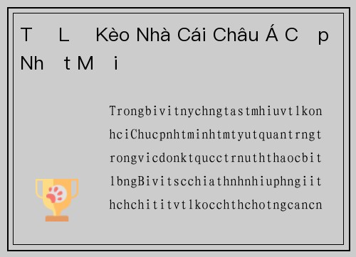 Tỷ Lệ Kèo Nhà Cái Châu Á Cập Nhật Mới