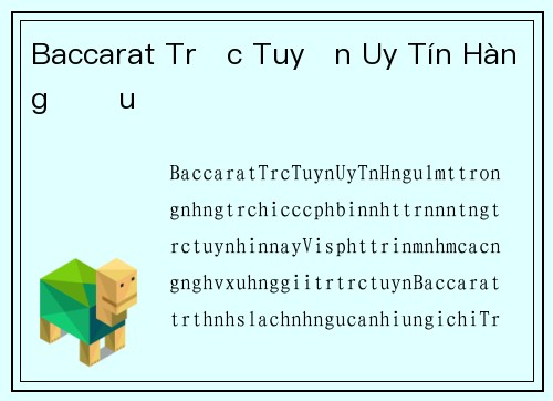 Baccarat Trực Tuyến Uy Tín Hàng Đầu