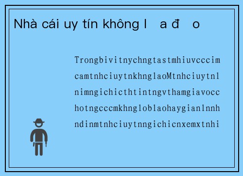Nhà cái uy tín không lừa đảo