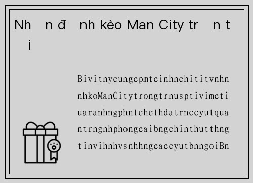Nhận định kèo Man City trận tới