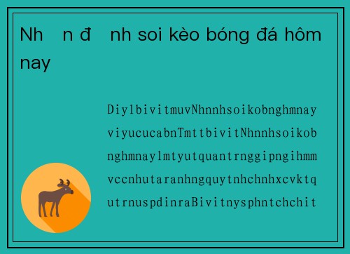 Nhận định soi kèo bóng đá hôm nay