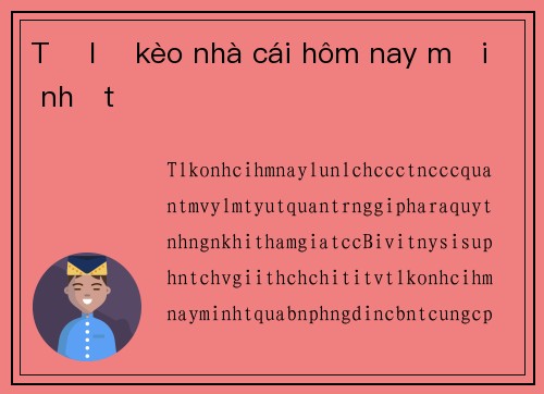 Tỷ lệ kèo nhà cái hôm nay mới nhất