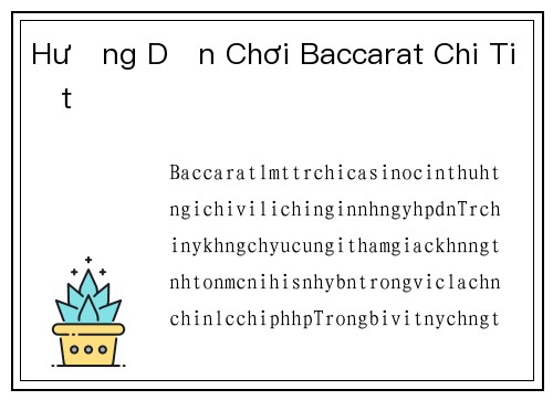 Hướng Dẫn Chơi Baccarat Chi Tiết