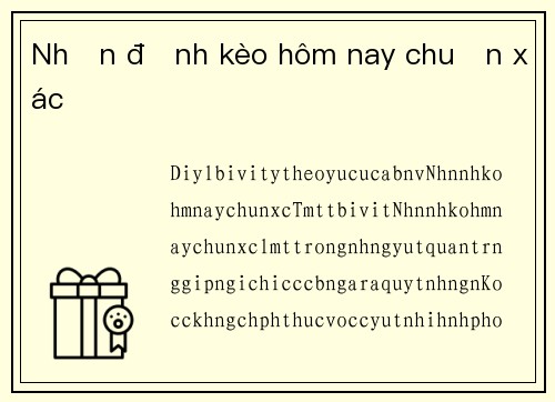 Nhận định kèo hôm nay chuẩn xác