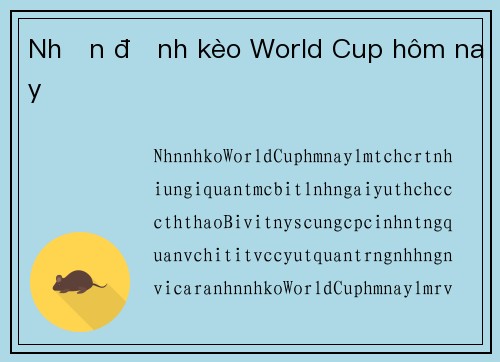 Nhận định kèo World Cup hôm nay