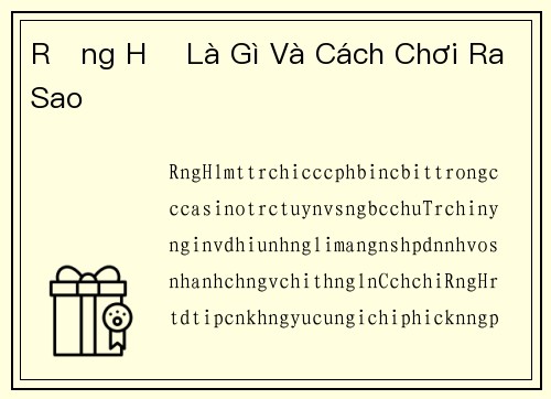 Rồng Hổ Là Gì Và Cách Chơi Ra Sao
