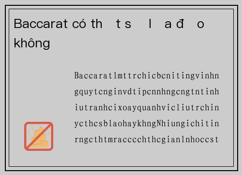 Baccarat có thật sự lừa đảo không