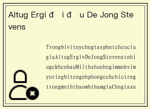Altug Ergi đối đầu De Jong Stevens
