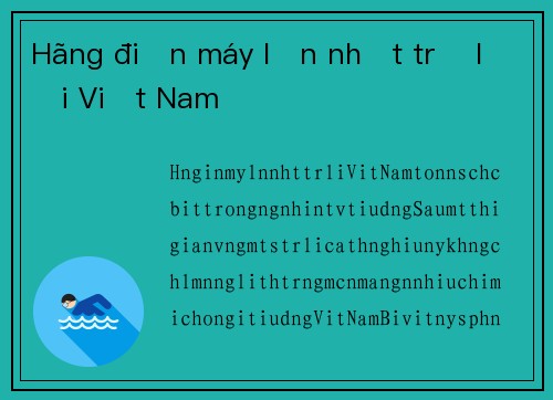 Hãng điện máy lớn nhất trở lại Việt Nam