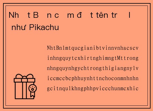 Nhật Bản cấm đặt tên trẻ lạ như Pikachu