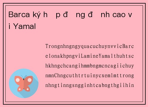 Barca ký hợp đồng đỉnh cao với Yamal