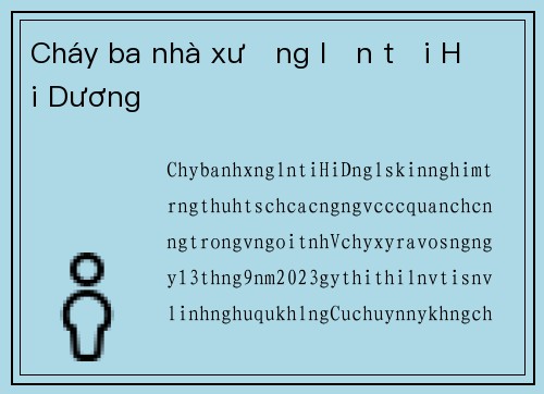 Cháy ba nhà xưởng lớn tại Hải Dương