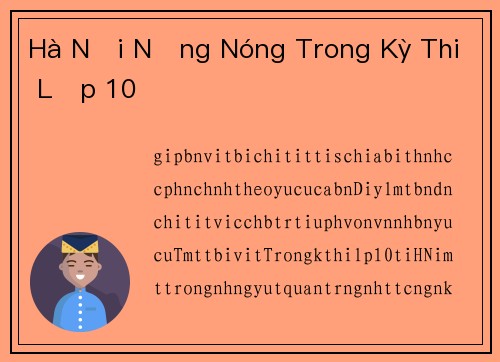 Hà Nội Nắng Nóng Trong Kỳ Thi Lớp 10
